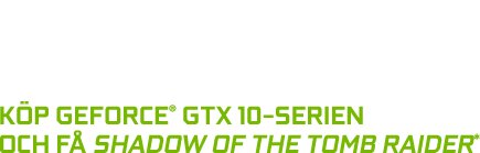 Nvidia Shadow Of The Tomb Raider Bundle Webhallen Com